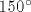 150^\circ 