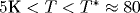 5 \text{�}<T<T^*\approx 80