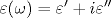 \varepsilon (\omega) = \varepsilon^{\prime} + i \varepsilon^{\prime \prime}
