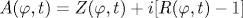 A(\varphi ,t)=Z(\varphi ,t)+i [R(\varphi ,t)-1]