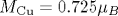 M_\mathrm {Cu} = 0.725 \mu _B