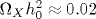 \Omega _X h_0^2\approx 0.02