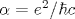 \alpha =e^2/\hbar c