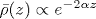 \bar\rho(z)\propto e^{-2\alpha z}