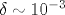 \delta \sim 10^{-3}