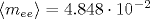 \langle m_{ee} \rangle =4.848 \cdot 10^{-2}