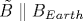\tilde {{B}}\parallel {B}_{Earth}