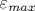 \varepsilon _{max}